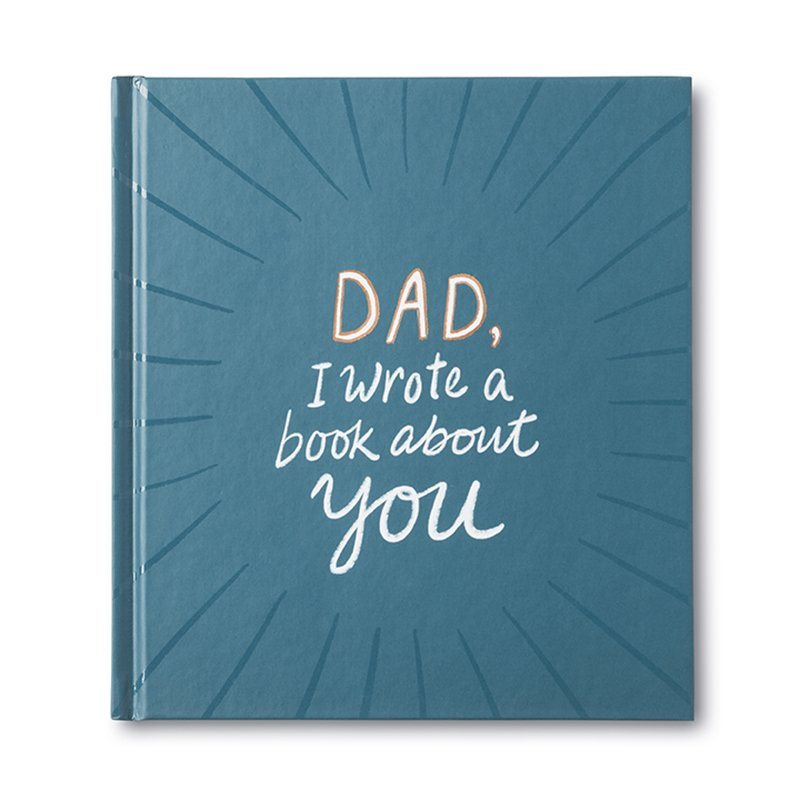 DAD, I WROTE A BOOK ABOUT YOU - GUIDED JOURNAL