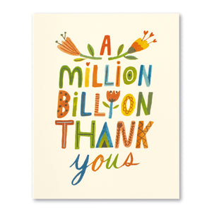 A MILLION, BILLION THANK YOUS CARD