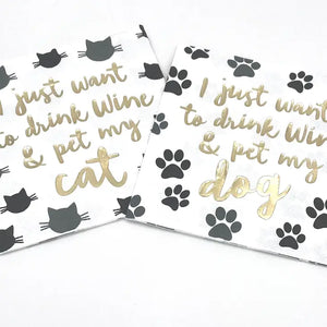 I Just Want To Drink Wine and Pet My Dog Cocktail Napkins- 20ct