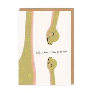 Dad, I Will Always Look Up To You (Dinos) Card