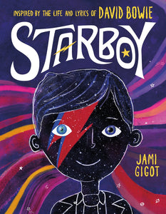 Starboy Inspired by the Life and Lyrics of David Bowie