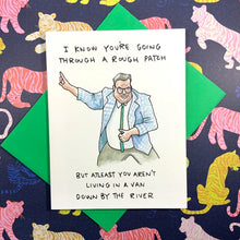 Load image into Gallery viewer, Matt Foley Van Down By The River Card

