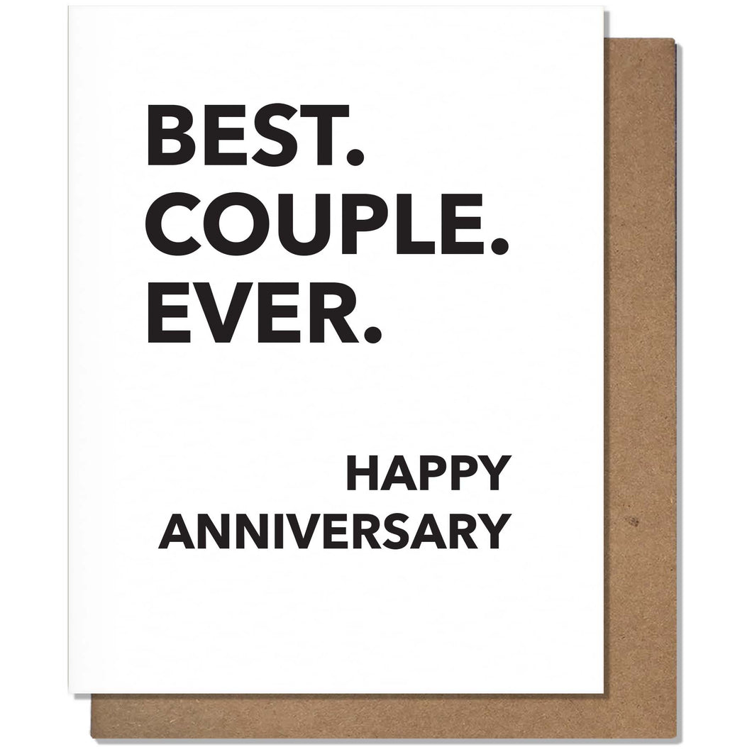 Best. Couple. Ever.  Happy Anniversary Card