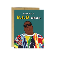 Load image into Gallery viewer, You&#39;re A B.I.G Deal Card
