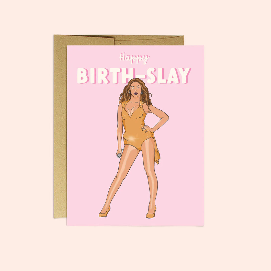 Happy Birth-Slay Beyonce Card