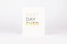 Load image into Gallery viewer, Best Day Ever Card
