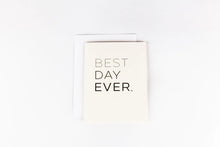 Load image into Gallery viewer, Best Day Ever Card
