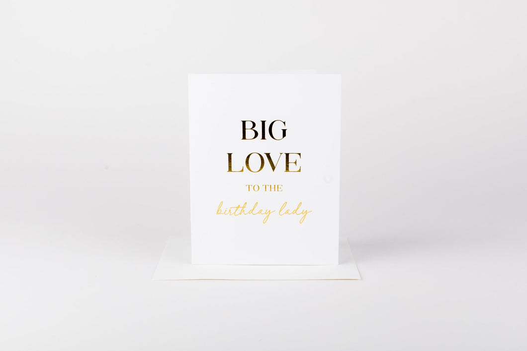 Big Love To The Birthday Lady Card