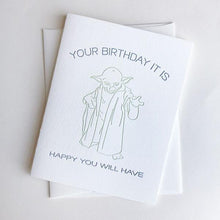 Load image into Gallery viewer, YOUR BIRTHDAY IT IS YODA CARD
