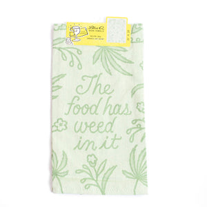 THE FOOD HAS WEED IN IT DISH TOWEL