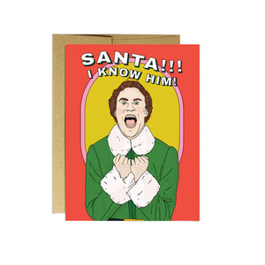 Santa!!! I Know Him Elf Card