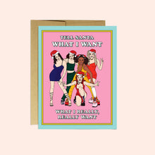 Load image into Gallery viewer, Tell Santa What I Want... Spice Girls Card
