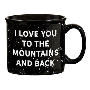I LOVE YOU TO THE MOUNTAINS - BLACK CAMPFIRE MUG