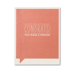 CONGRATS! YOU MADE A PERSON!