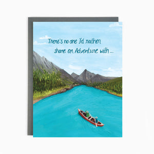There's No One I'd Rather Share An Adventure With... Card