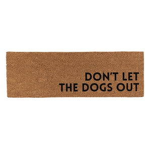 Don't Let The Dogs Out - Door Mat