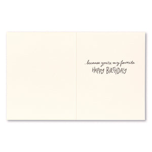YOUR BIRTHDAY IS MY FAVORITE