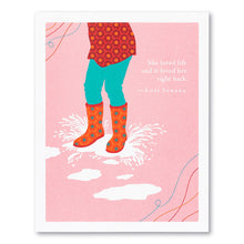 Load image into Gallery viewer, “SHE LOVED LIFE AND IT LOVED HER RIGHT BACK.” —KOBI YAMADA
