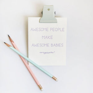 AWESOME PEOPLE MAKE AWESOME BABIES CONGRATS! CARD