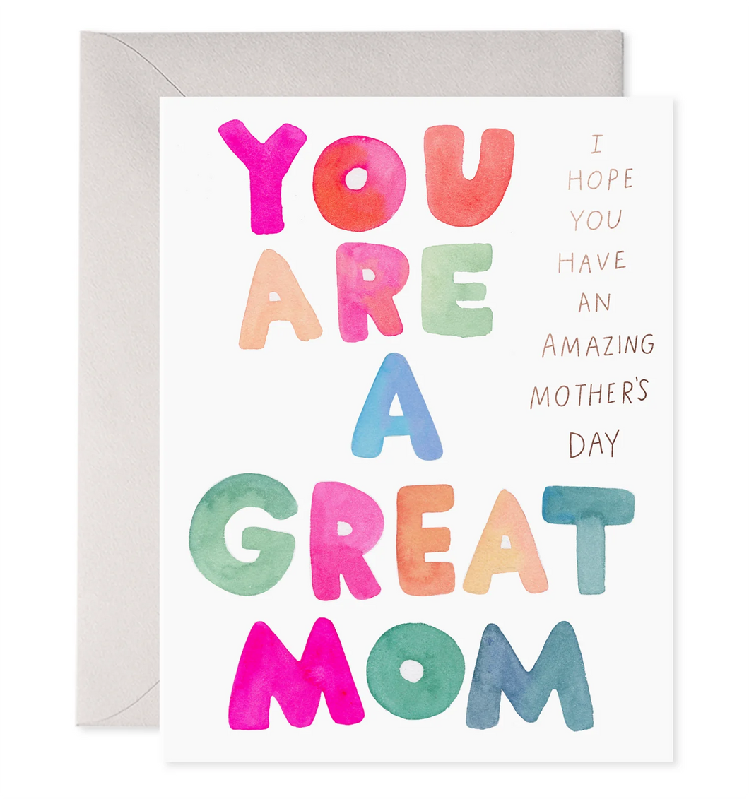 You Are A Great Mom Card