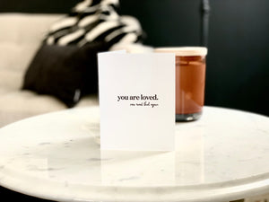 You Are Loved. Now Read That Again Card