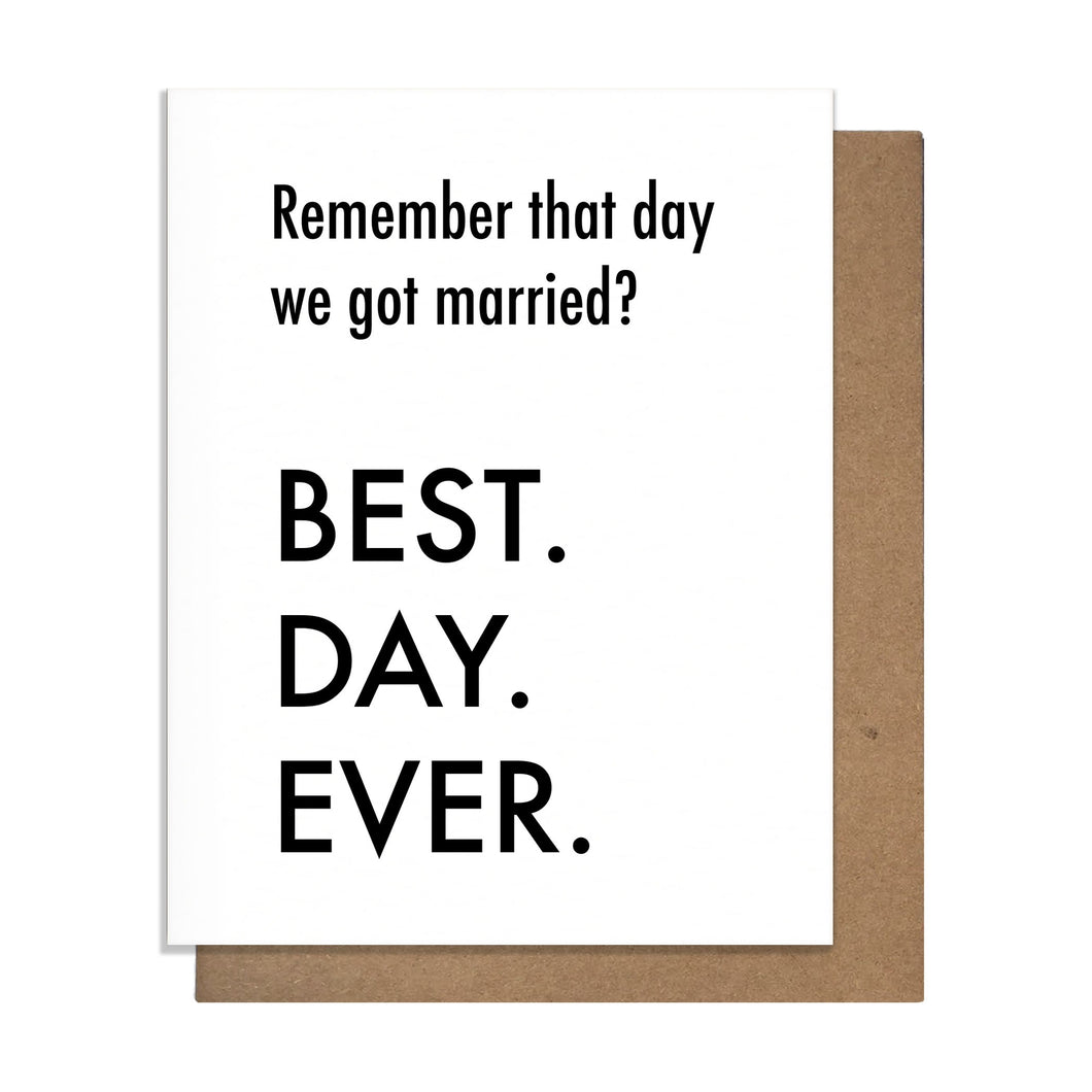 Remember That Day We Got Married?  Best. Day. Ever. Card