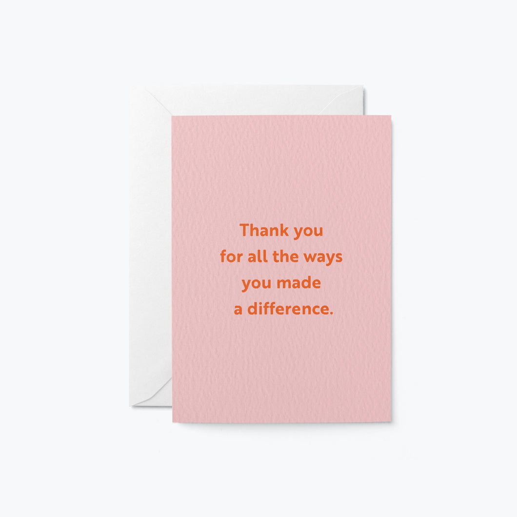Thank You For All The Ways You Made A Difference. Card