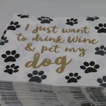 Load image into Gallery viewer, I Just Want To Drink Wine and Pet My Dog Cocktail Napkins- 20ct
