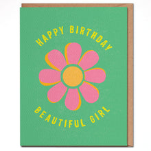 Load image into Gallery viewer, Happy Birthday Beautiful Girl Card
