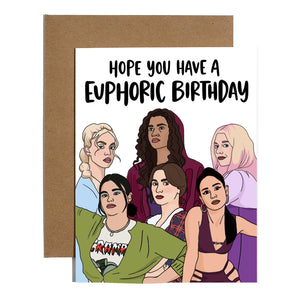 Euphoria - Hope You Have a Euphoric Birthday Card