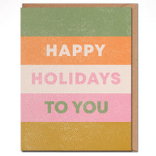 Load image into Gallery viewer, Happy Holidays To You Card
