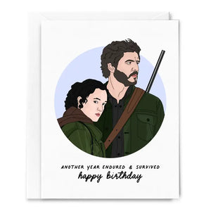 The Last of Us - Another Year Endured & Survived Happy Birthday