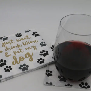 I Just Want To Drink Wine and Pet My Dog Cocktail Napkins- 20ct