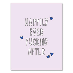 HAPPILY EVER FUCKING AFTER CARD