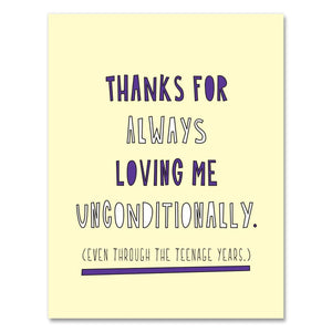 Thank For Always Loving Me Unconditionally Card