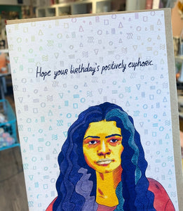 Hope Your Birthday's Positively Euphoric Card