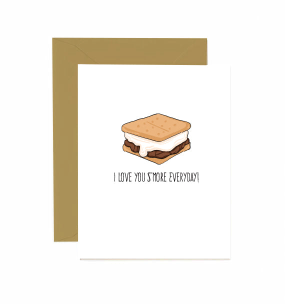 I LOVE YOU S'MORE EVERYDAY! Card
